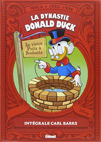 La Dynastie Donald Duck - Tome 06: 1955/1956 - Rencontre avec les Cracs-badaboums et autres histoires