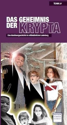 Das Geheimnis der Krypta: Eine Abenteuergeschichte im mittelalterlichen Ladenburg von Schröck-Schmidt, Wolfgang