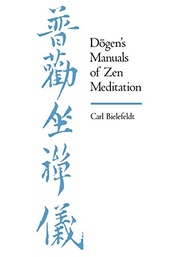 Dogen's Manuals of Zen Meditation von University of California Press