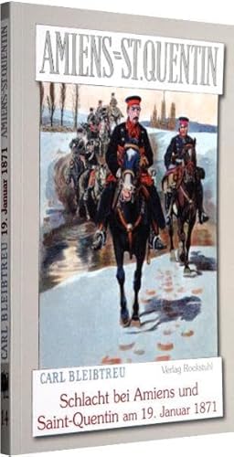 Schlacht bei Amiens und Saint-Quentin am 19. Januar 1871. [Deutsch-Französischer Krieg 1870/71] von Rockstuhl