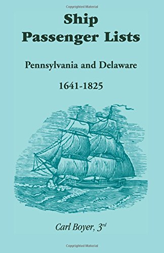 Ship Passenger Lists, Pennsylvania and Delaware (1641-1825) von Heritage Books