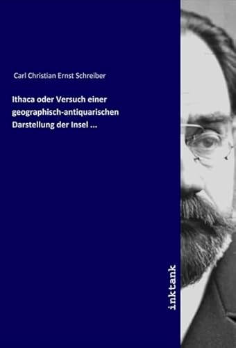 Ithaca oder Versuch einer geographisch-antiquarischen Darstellung der Insel ... von Inktank-Publishing