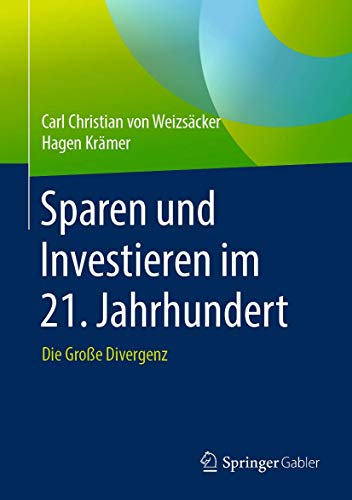 Sparen und Investieren im 21. Jahrhundert: Die Große Divergenz