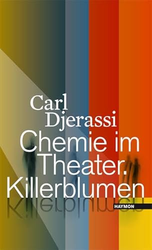 Chemie im Theater. Killerblumen. Ein Lesedrama