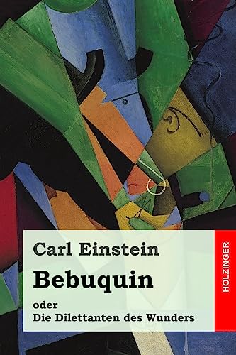 Bebuquin oder Die Dilettanten des Wunders von CREATESPACE