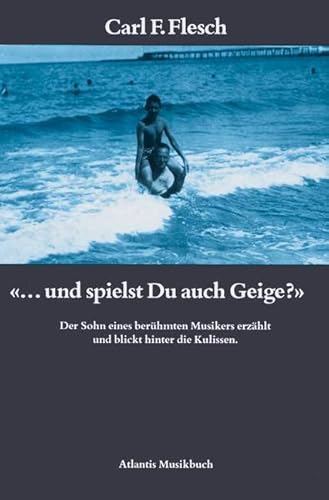 "... und spielst du auch Geige?": Der Sohn eines berühmten Musikers erzählt und blickt hinter die Kulissen