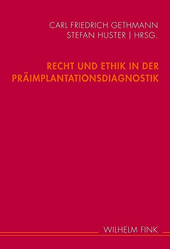 Recht und Ethik in der Präimplantationsdiagnostik.
