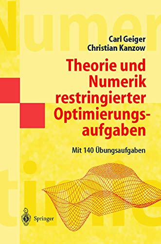 Theorie und Numerik restringierter Optimierungsaufgaben (Masterclass)