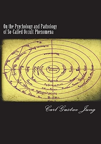 On the Psychology and Pathology of So-Called Occult Phenomena