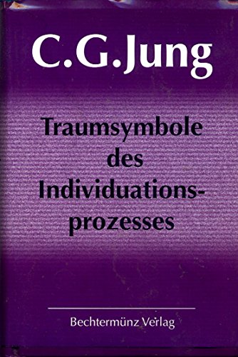 Traumsymbole des Individuationsprozesses von Bechtermünz Verlag