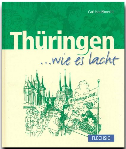 Thüringen ... wie es lacht: Zum Tl. in thüring. Mundart (... wie es lachte)