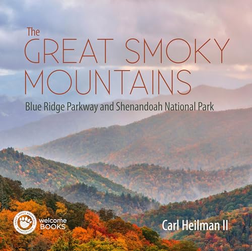 The Great Smoky Mountains: Blue Ridge Parkway and Shenandoah National Park von Welcome Books