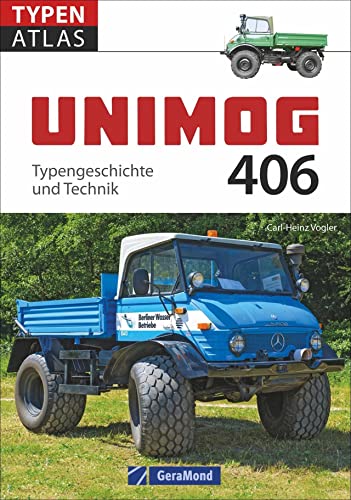 Unimog 406: Typengeschichte und Technik von GeraMond