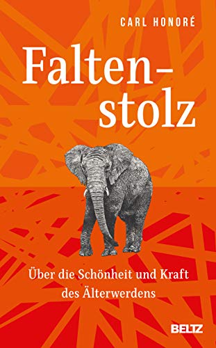 Faltenstolz: Über die Schönheit und Kraft des Älterwerdens