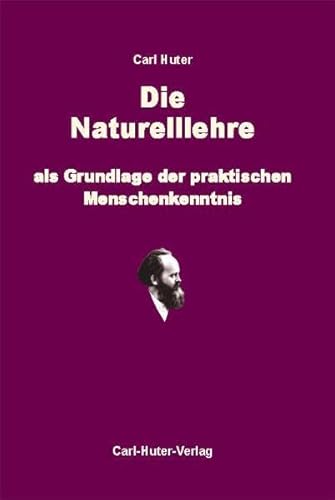 Die Naturell-Lehre als Grundlage der praktischen Menschenkenntnis: Mit Einschluss der neueren Forschungsergebnisse über die Grenzlinien von Rasse, ... anschaulich dargestellt und erklärt. Die Naturell-Lehre als Grundlage der praktischen Menschenkenntnis: Mit Einschluss der neueren Forschungsergebnisse über die Grenzlinien von Rasse, ... anschaulich dargestellt und erklärt.