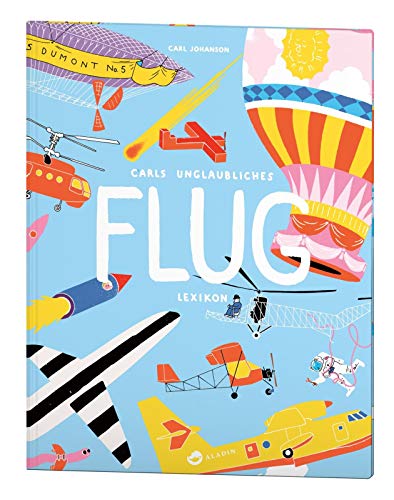 Carls unglaubliches Flug-Lexikon