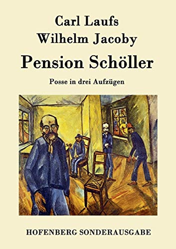 Pension Schöller: Posse in drei Aufzügen Pension Schöller: Posse in drei Aufzügen