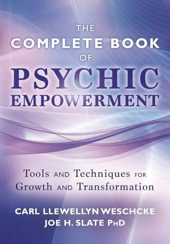 The Llewellyn Complete Book of Psychic Empowerment: A Compendium of Tools & Techniques for Growth & Transformation: Tools & Techniques for Growth & Empowerment von Llewellyn Publications
