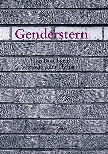 Genderstern: Das Bastelbuch passend zum Thema