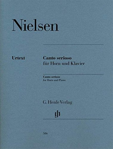 Canto serioso für Horn und Klavier: Besetzung: Horn und Klavier (G. Henle Urtext-Ausgabe)