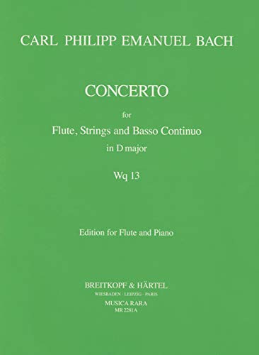 Flötenkonzert D-dur Wq 13 Urtext - Ausgabe für Flöte und Klavier (MR 2281a): Flöte und Klavier. Hrsg.: U. Leisinger und M. Rautenberg