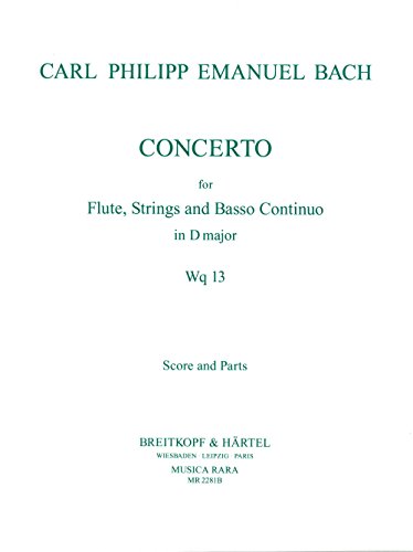 Flötenkonzert D-dur Wq 13 - Urtext - Partitur und Stimmen (MR 2281b): Flöte, Streicher und Basso continuo. Hrsg.: U. Leisinger und M. Rautenberg
