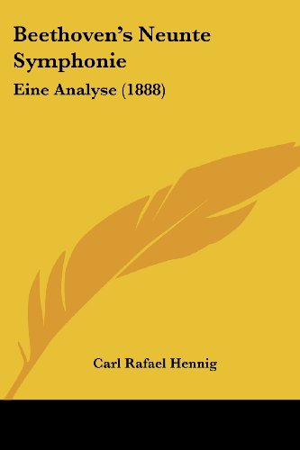Beethoven's Neunte Symphonie: Eine Analyse (1888) von Kessinger Pub Co