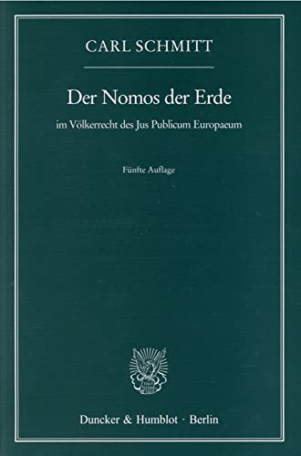 Der Nomos der Erde im Völkerrecht des Jus Publicum Europaeum von Duncker & Humblot