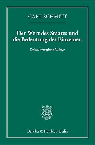 Der Wert des Staates und die Bedeutung des Einzelnen. von Duncker & Humblot GmbH