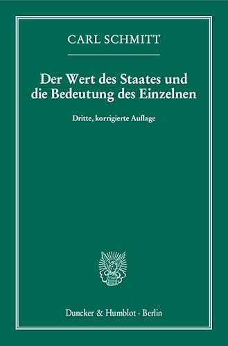 Der Wert des Staates und die Bedeutung des Einzelnen. von Duncker & Humblot GmbH