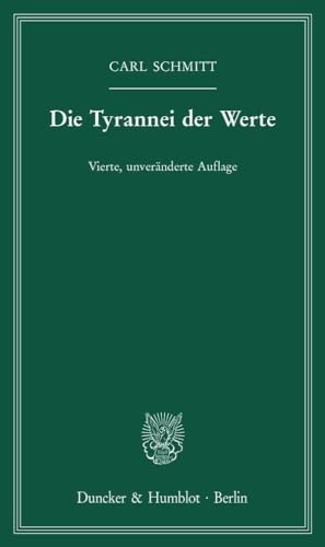 Die Tyrannei der Werte. von Duncker & Humblot GmbH