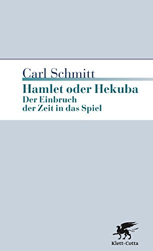 Hamlet oder Hekuba: Der Einbruch der Zeit in das Spiel von Klett-Cotta Verlag