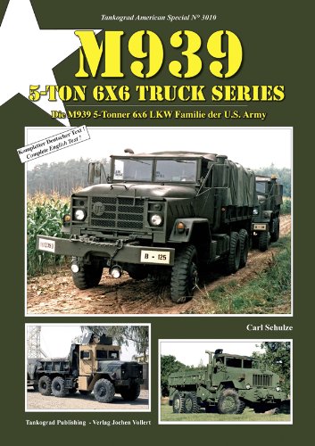 M939 5-ton 6x6 Truck Series: Die M939 5-Tonner 6x6 LKW Familie der U.S. Army (Tankograd American Special)