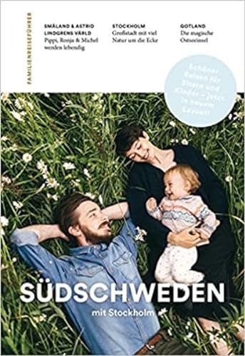 Familien-Reiseführer Südschweden mit Stockholm: Schöner Reisen mit Kindern von Companions Verlag GmbH