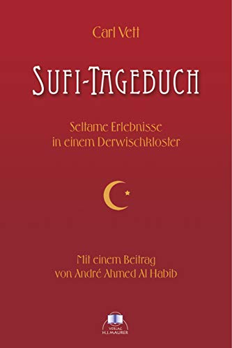 Sufi-Tagebuch: Seltsame Erlebnisse in einem Derwischkloster von Maurer, Hans-Jrgen