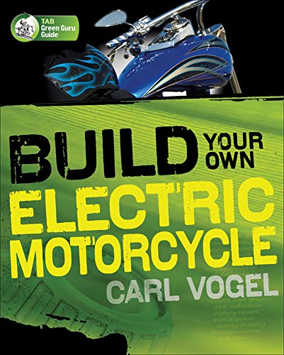 Build Your Own Electric Motorcycle (Tab Green Guru Guides)