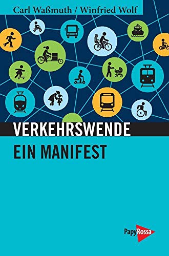 Verkehrswende: Ein Manifest (Neue Kleine Bibliothek)