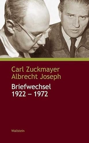 Briefwechsel 1922-1972: Zuckmayer-Schriften von Wallstein Verlag GmbH