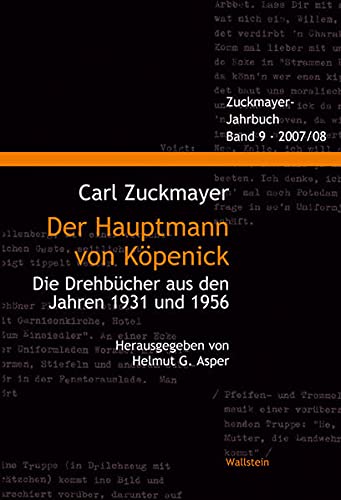 Zuckmayer-Jahrbuch 2008. Der Hauptmann von Köpenick: Die Drehbücher aus den Jahren 1931 und 1956