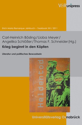Krieg beginnt in den Köpfen: Literatur und politisches Bewusstsein (Erich Maria Remarque Jahrbuch / Yearbook) von V&R unipress