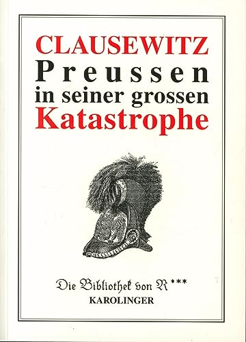 Preussen in seiner grossen Katastrophe (Bibliothek von R)