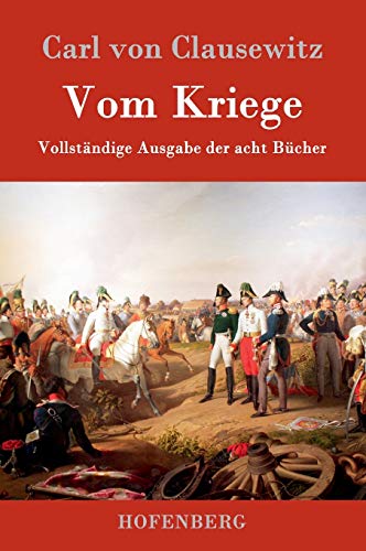 Vom Kriege: Vollständige Ausgabe der acht Bücher von Zenodot Verlagsgesellscha