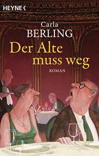 Der Alte muss weg: Roman