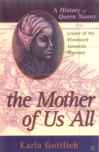 The Mother of Us All: A History of Queen Nanny, Leader of the Windward Jamaican Maroons von Brand: Africa World Press