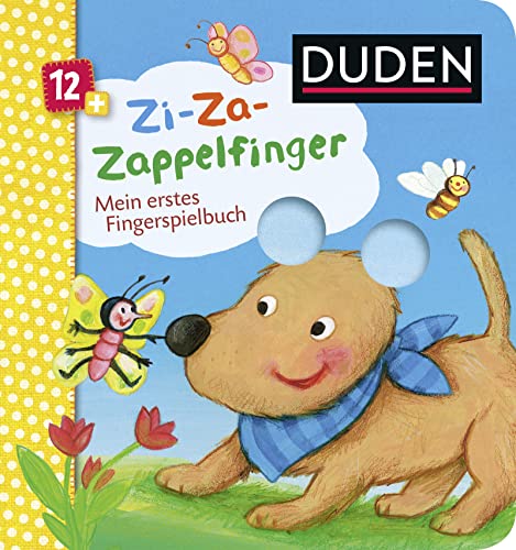 Duden 12+: Zi-Za-Zappelfinger Mein erstes Fingerspielbuch: Fingerspiele und Kinderreime von FISCHER Duden