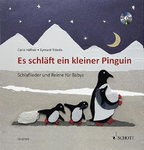 Es schläft ein kleiner Pinguin: Schlaflieder und Reime für Babys von Schott Music