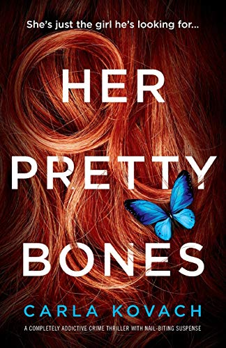 Her Pretty Bones: A completely addictive crime thriller with nail-biting suspense (Detective Gina Harte, Band 3) von Bookouture