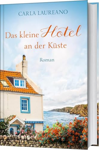 Das kleine Hotel an der Küste: Roman