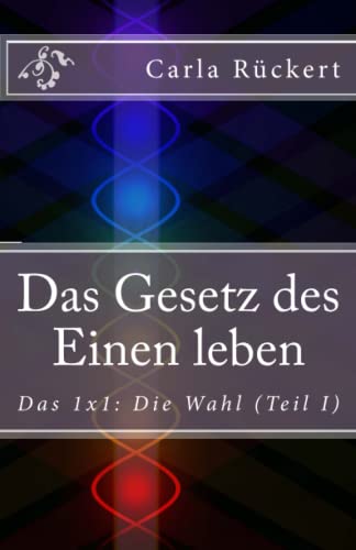 Das Gesetz des Einen leben: Das 1x1: Die Wahl: Das 1x1: Die Wahl (Teil I)