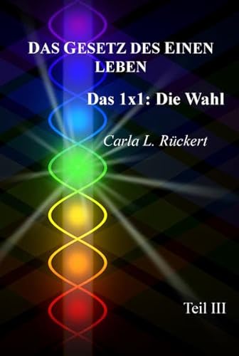 Das Gesetz des Einen leben: Das 1x1: Die Wahl (Teil III)